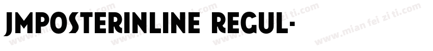 JMPosterInline Regul字体转换